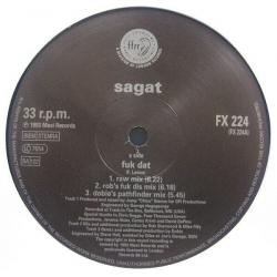 Sagat ?? F** Dat Label: FFRR ?? FX 224, FFRR ?? 857 345-1 Format: Vinyl, 12" Country: UK 1993